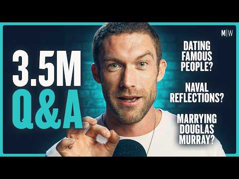 3.5M Q&A - Dating Famous People, Naval Reflections & Marrying Douglas Murray