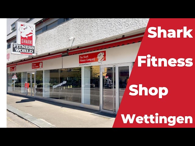 Shark Fitness Shop Wettingen