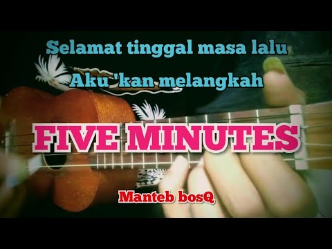 SELAMAT TINGGAL - FIVE MINUTES Cover ukulele senar 4 (melodinya manteb)