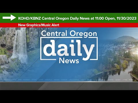 KOHD/KBNZ Central Oregon Daily News at 11:00 Open, 11/30/2023 (New Graphics/Music)