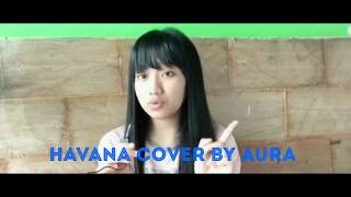 Download lagu Bagus Bangat Suara nya - Havana - Camila Cabello ft. Young Thug (Cover ByAura Amalia Irza ) mp3