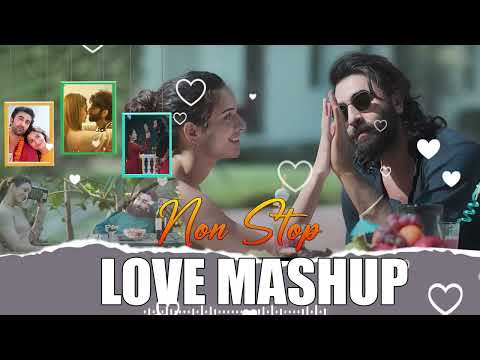 Non Stop Love Mashup 2024 | Non Stop - Jukebox | The Love Mashup 2024 | Love Mashup #lovemashup#love
