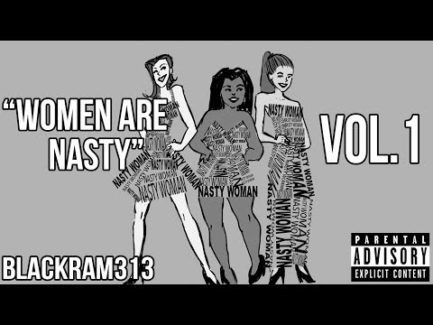 MGTOW Music: BlackRam313 - Women Are Nasty Vol.1