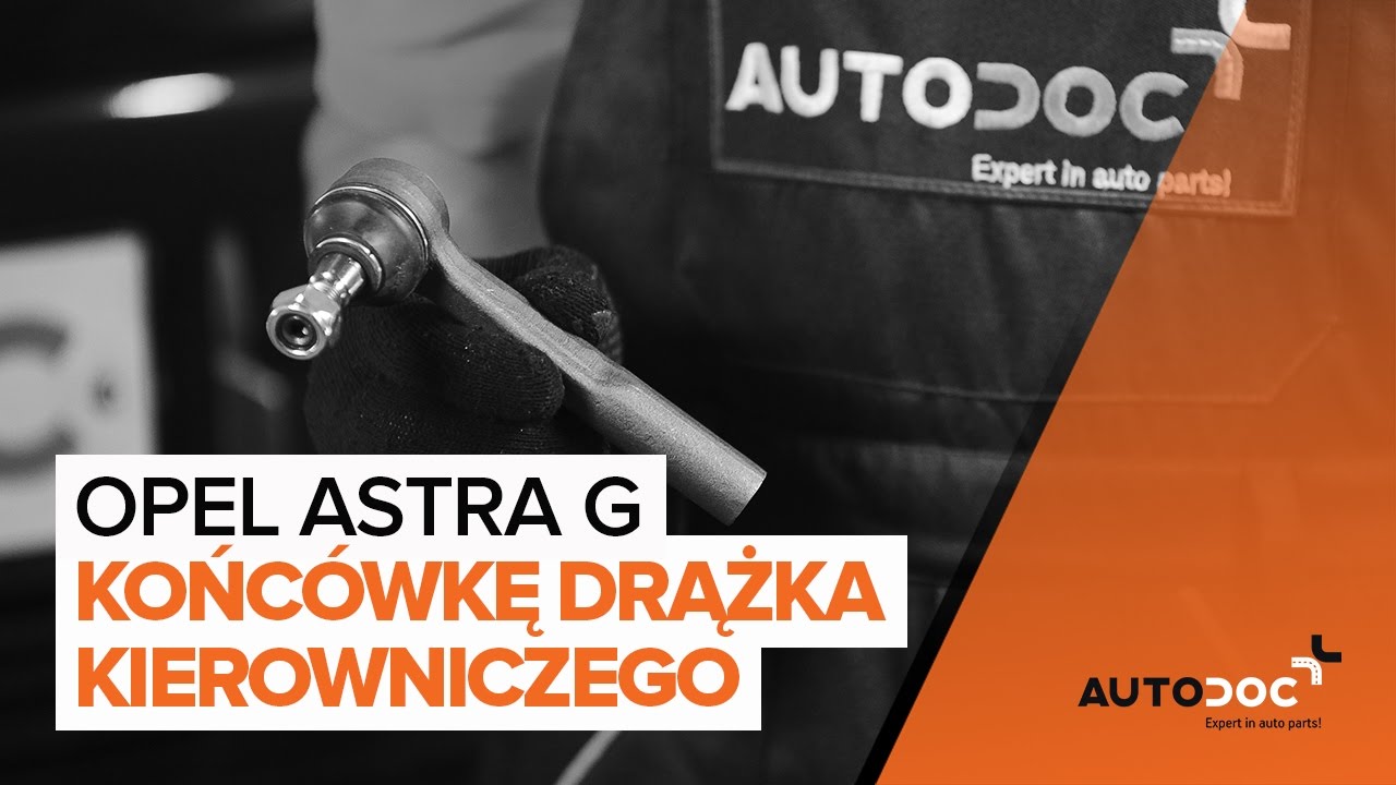 Jak wymienić końcówkę drążka kierowniczego w Opel Astra G F48 - poradnik naprawy