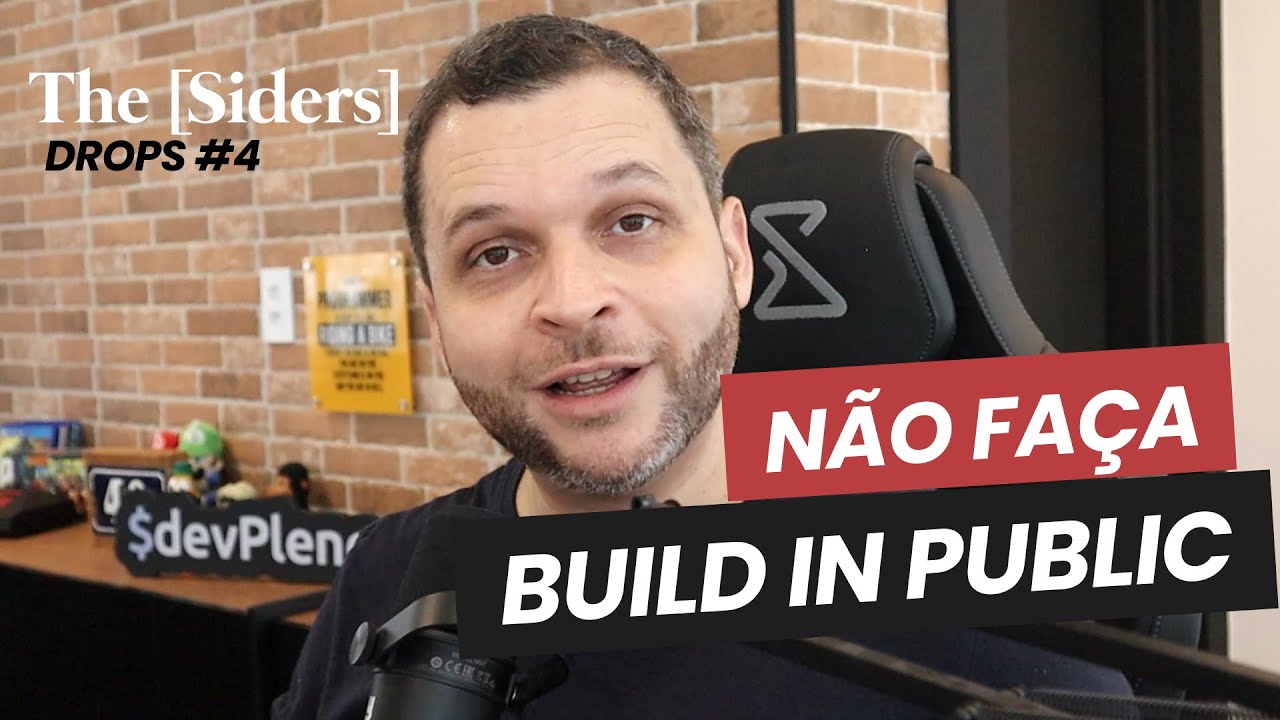 Você não deve fazer build in public | TheSiders Drops