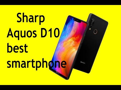Sharp Aquos D10 Specs and Price An Amazing Mid'Range