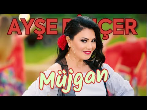 Ayşe Dinçer - Müjgan (Official Video)