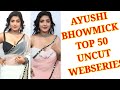 AYUSHI BHOWMICK TOP UNCUT WEBSERIES NAMES FULL LIST UNCUT NEWZ 247