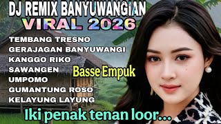 Download lagu DJ REMIX BANYUWANGIAN PALING VIRAL DI 2026_TENBANG TRESNI_UMPOMO mp3 Download lagu DJ REMIX BANYUWANGIAN PALING VIRAL DI 2026_TENBANG TRESNI_UMPOMO mp3