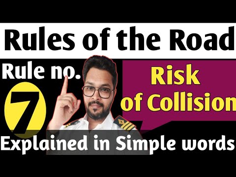 Rules of the Road, ROR rule no 7- Risk of Collision, Explained in Simple words. #ror