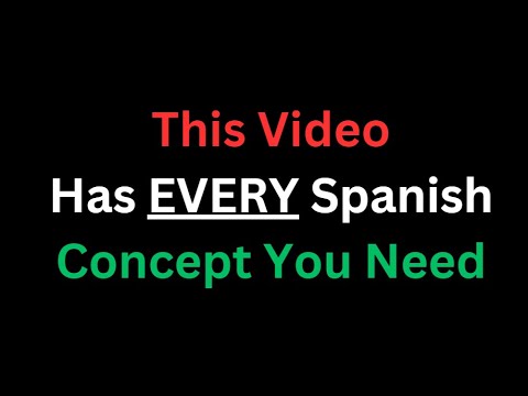 A Complete Guide To Every Fundamental In Spanish (The Conclusion)