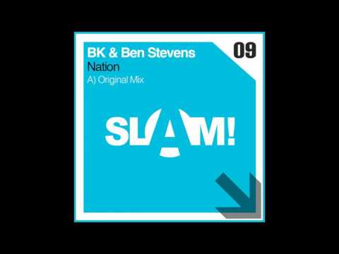 BK, Ben Stevens - Nation (Original Mix) [SLAM!]
