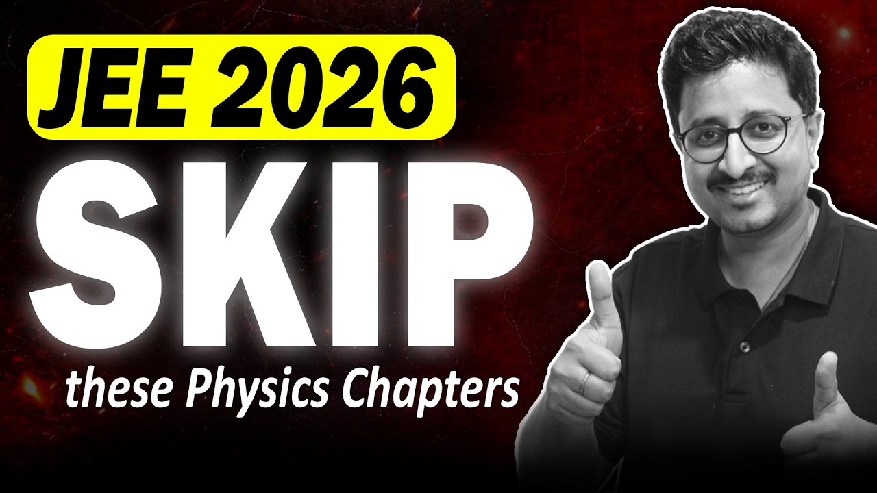 SKIP these Chapters in last 20 Days🚫 JEE 2026 - High Weightage Chapters