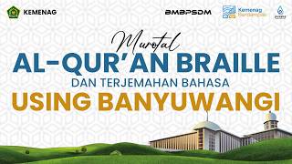 Download lagu Murotal Al-Qur'an Mushaf Braille & Terjemahan Bahasa Banyuwangi mp3