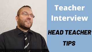 Teacher Interview | Head Teacher Tips 2020