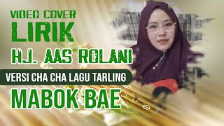 Download lagu Lirik Mabok bae_Hj aas rolani versi Cha cha, Video cover lagu kenangan,lagu tarling lawas mp3