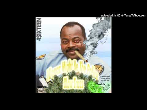 $paceking416 - Niggaz Might Be Da Police [Blow Trees] (prod. Lofty305)