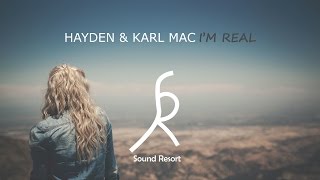 Hayden & Karl Mac - I'm Real