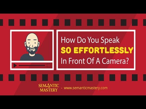 How Do You Speak So Effortlessly In Front Of A Camera?
