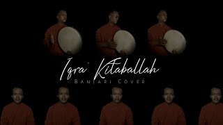 Download lagu Iqra' Kitaballah (اِقْرَأْ كِتَابَ اللّٰهِ) - Banjari Cover mp3 Download lagu Iqra' Kitaballah (اِقْرَأْ كِتَابَ اللّٰهِ) - Banjari Cover mp3