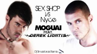 Moguai feat. Derek Liontis -  Sex Shop Vs nyce