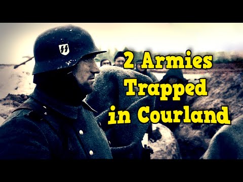 The Great Battle for Courland 1944-1945 | The Agony of Army Group North