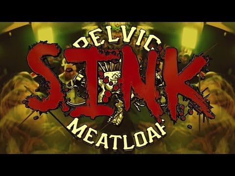 Pelvic Meatloaf Official Sink Music Video