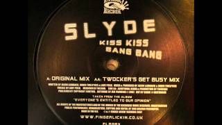 Slyde - Kiss Kiss Bang Bang (feat. Lady Posh)