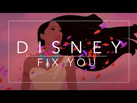 Disney Tribute | Fix You