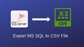 How to Export MS SQL Server data to CSV