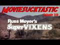 Russ Meyer S SuperVIXENS 1975 Moviesucktastic