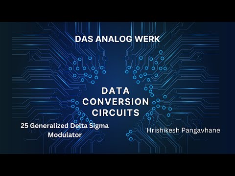 25 Generalized Delta Sigma Modulator