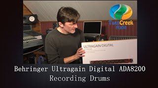 Video thumbnail for Behringer Ultragain Digital ADA8200 Drum Recording by Twin Creek Audio