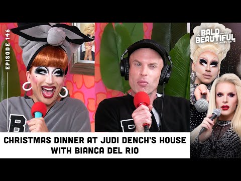 Christmas Dinner at Judi Dench's House with Bianca Del Rio and Katya | The Bald and the Beautiful