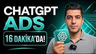 ChatGPT’ye Nasıl Reklam Verilir? (16 Dakikada ChatGPT Ads Eğitimi)