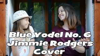 Blue Yodel No. 6 // Jimmie Rodgers (Cover)