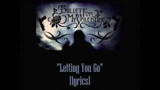 BULLET FOR MY VALENTINE - Letting You Go [lyrics]