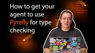 How to get your agent to use Pyrefly for type checking