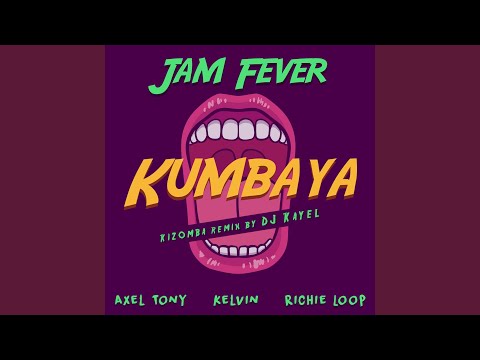 Kumbaya (Dj Kayel Kizomba Remix)