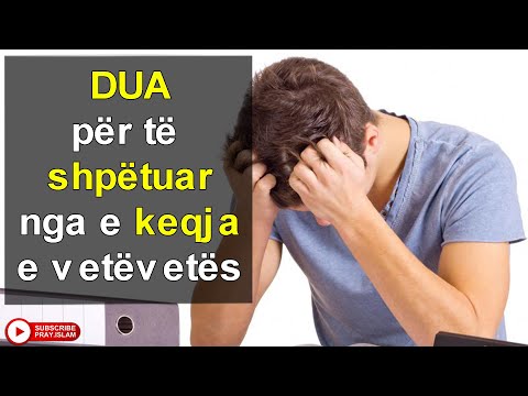 Dua per te shpetuar nga e keqja e vetvetes