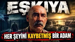 EŞKIYA | HAYATI OLMAYAN BİR ADAMIN HİKAYESİ [İNCELEME]