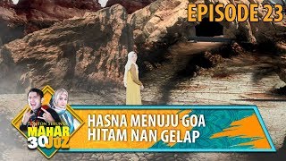 Download lagu Hasna Jalan Menuju Goa Hitam Nan Gelap - Mahar 30 Juz Eps 23 mp3 Download lagu Hasna Jalan Menuju Goa Hitam Nan Gelap - Mahar 30 Juz Eps 23 mp3