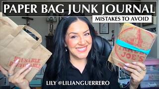 The Mistakes I Made Making A Trader Joe's Paper Bag Junk Journal