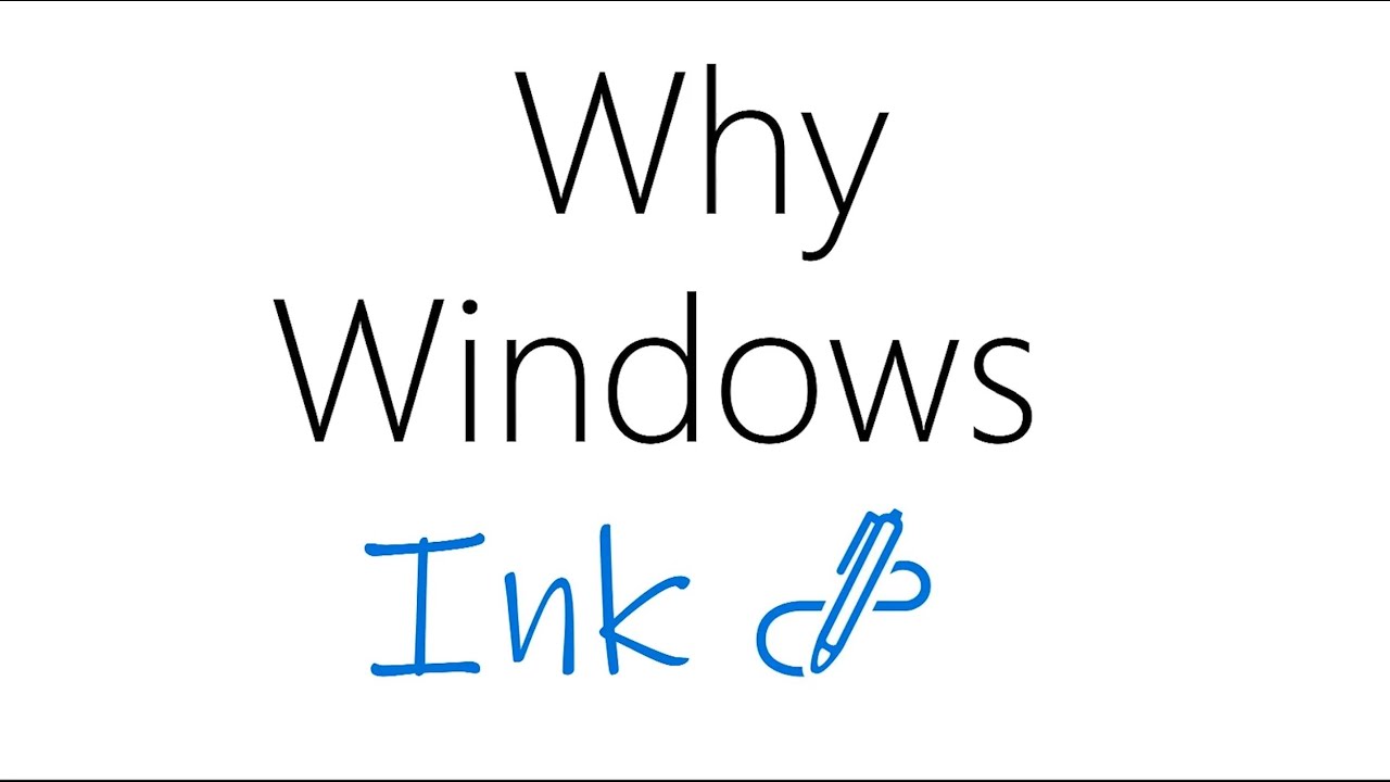 Why you need Windows Ink!