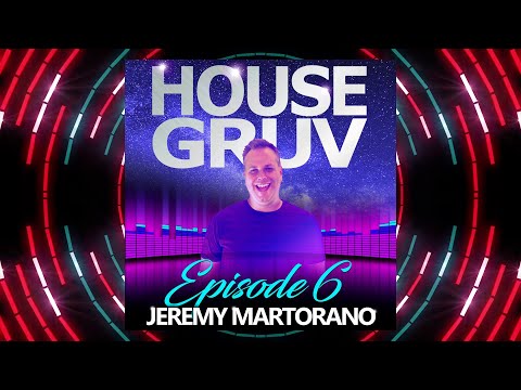 House Gruv Radio Mixshow 6 - Funky - Tribal - Latin - Vocal - House Music - DJ Jeremy Martorano