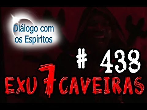 DcE 438 - [] Entidade Exu Sete Caveiras - Médium Pai Cléber de Ogunjá