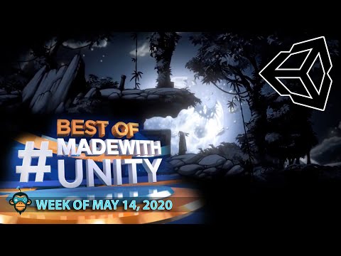 BEST OF MADE WITH UNITY #71 - Week of May 14, 2020