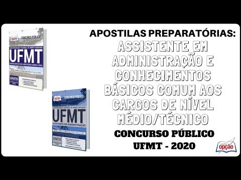 Apostilas Concurso UFMT - 2020, Assistente em Administração e Outros (Apostilas Opção)
