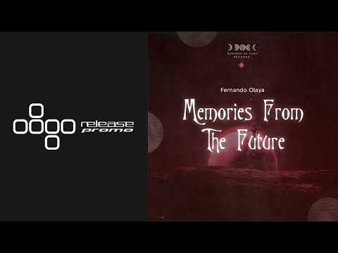 PREMIERE: Fernando Olaya - Memories From The Future [Musique de Lune]