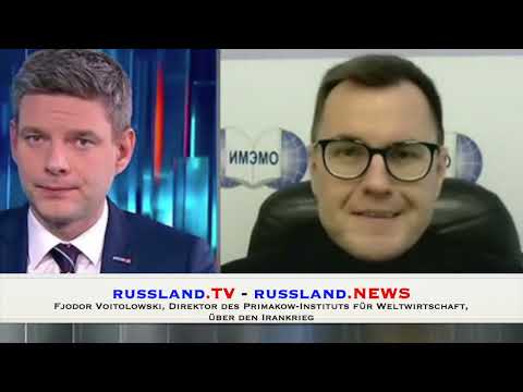 Fjodor Voitolowski, Direktor des Primakow Instituts für Weltwirtschaft, über den Irankrieg